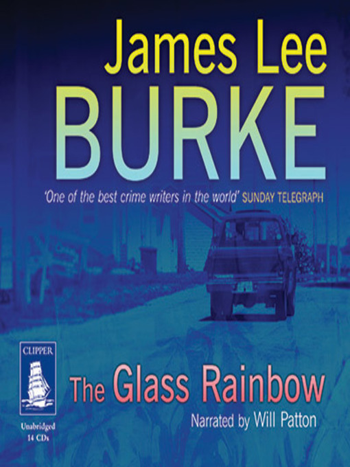 Title details for The Glass Rainbow by James Lee Burke - Available